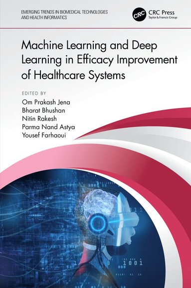 bokomslag Machine Learning and Deep Learning in Efficacy Improvement of Healthcare Systems