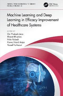 Machine Learning and Deep Learning in Efficacy Improvement of Healthcare Systems 1