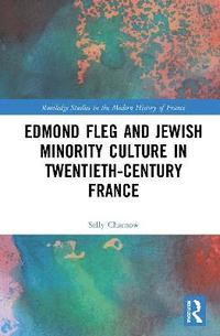 bokomslag Edmond Fleg and Jewish Minority Culture in Twentieth-Century France