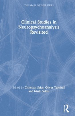 Clinical Studies in Neuropsychoanalysis Revisited 1