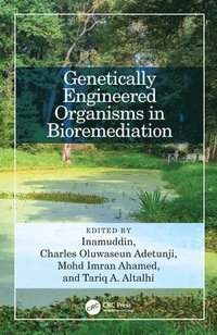 bokomslag Genetically Engineered Organisms in Bioremediation