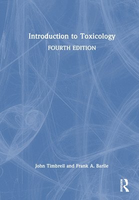 John Timbrell, Frank A. Barile - Introduction to Toxicology, Inbunden