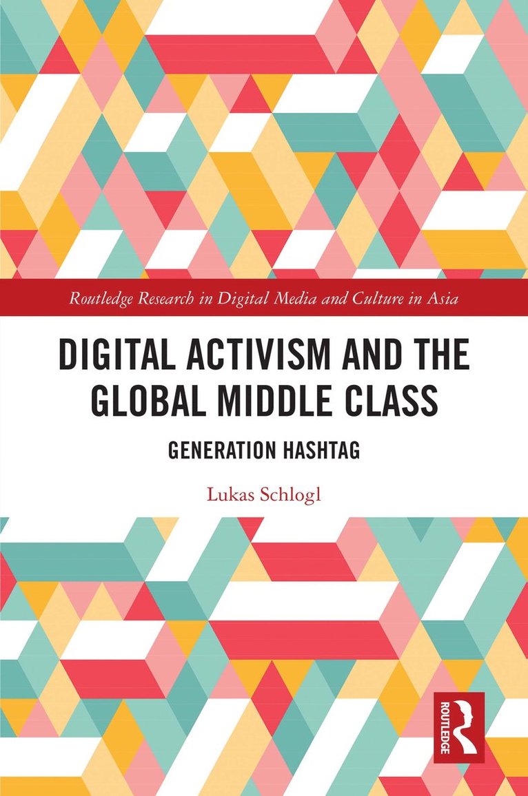 Digital Activism and the Global Middle Class 1