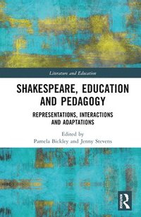 bokomslag Shakespeare, Education and Pedagogy