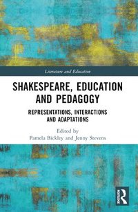 bokomslag Shakespeare, Education and Pedagogy