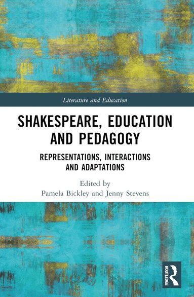 bokomslag Shakespeare, Education and Pedagogy