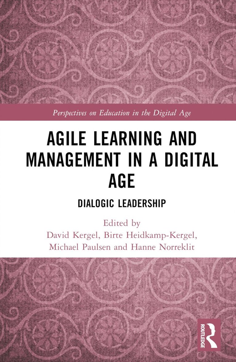 Agile Learning and Management in a Digital Age 1