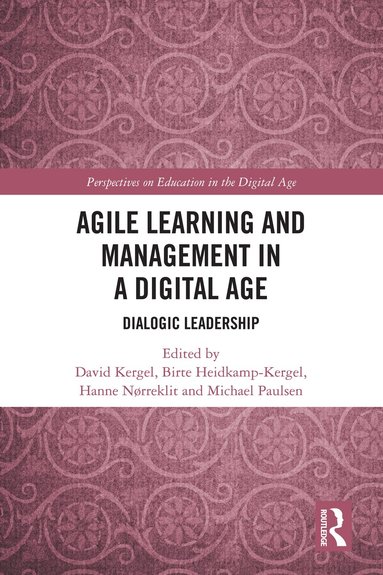 David Kergel, Birte Heidkamp-Kergel, Hanne Nørreklit, Michael Paulsen - Agile Learning and Management in a Digital Age, Häftad