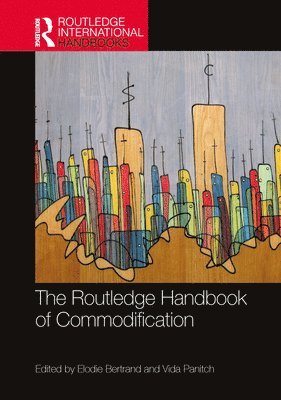 The Routledge Handbook of Commodification 1