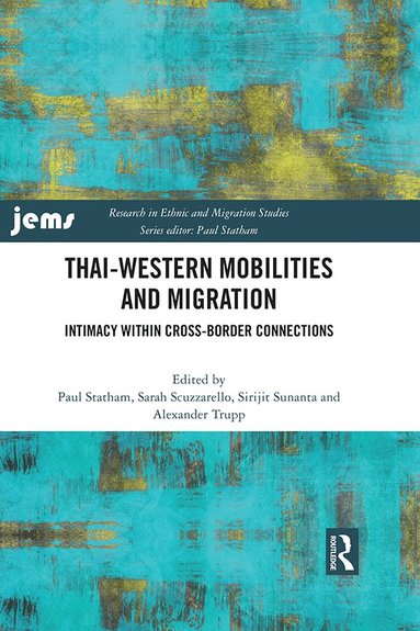 Paul Statham, Sarah Scuzzarello, Sirijit Sunanta, Alexander Trupp - Thai-Western Mobilities and Migration, Häftad