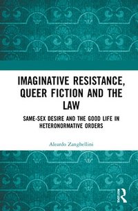 bokomslag Imaginative Resistance, Queer Fiction and the Law