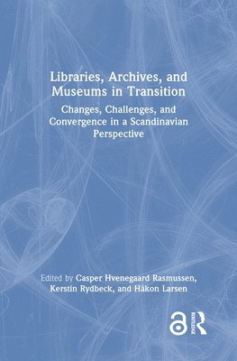 Libraries, Archives, and Museums in Transition 1