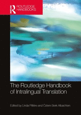 The Routledge Handbook of Intralingual Translation 1
