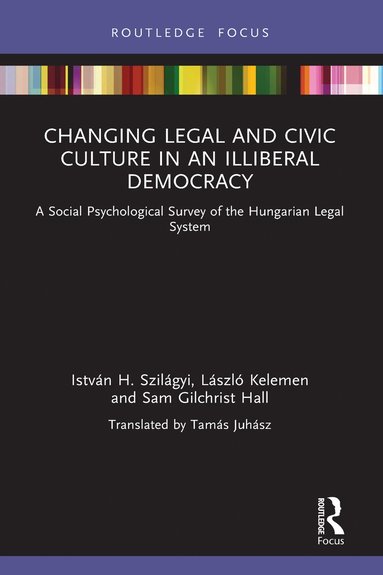 bokomslag Changing Legal and Civic Culture in an Illiberal Democracy