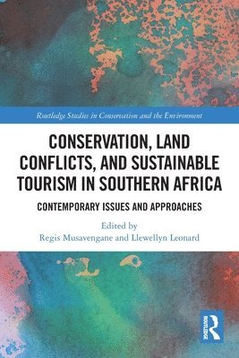 Conservation, Land Conflicts and Sustainable Tourism in Southern Africa 1