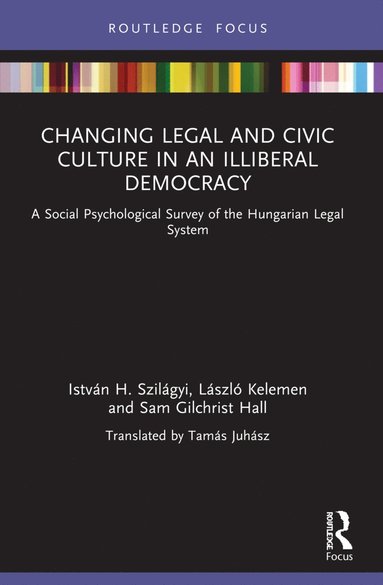 bokomslag Changing Legal and Civic Culture in an Illiberal Democracy