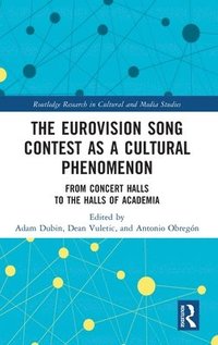 bokomslag The Eurovision Song Contest as a Cultural Phenomenon