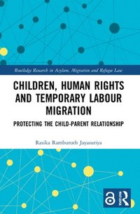 bokomslag Children, Human Rights and Temporary Labour Migration