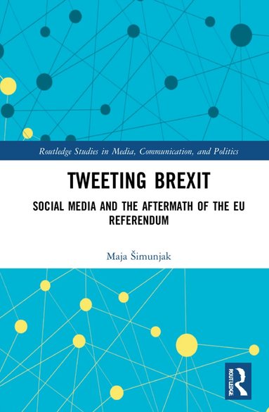 Maja Šimunjak - Tweeting Brexit, Inbunden