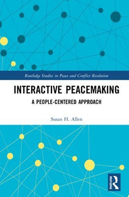 Susan H. Allen, USA) Allen, Susan H. (George Mason University - Interactive Peacemaking, Inbunden