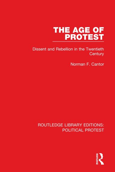Norman F. Cantor - Age of Protest, Inbunden