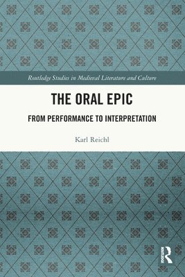 Karl Reichl - Oral Epic, Häftad