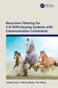 bokomslag Recursive Filtering for 2-D Shift-Varying Systems with Communication Constraints