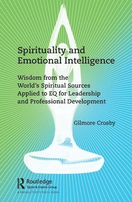 Gilmore Crosby - Spirituality and Emotional Intelligence, Häftad