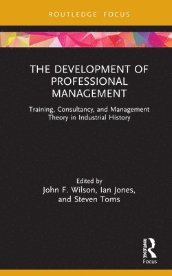 bokomslag The Development of Professional Management