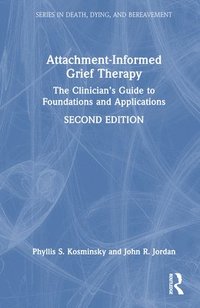 bokomslag Attachment-Informed Grief Therapy