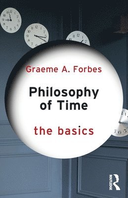 Philosophy of Time: The Basics 1