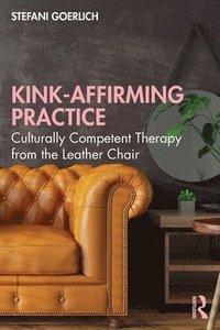 bokomslag Kink-Affirming Practice