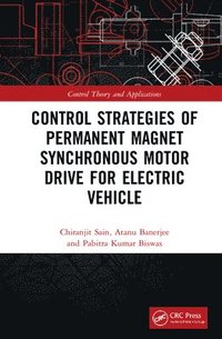 bokomslag Control Strategies of Permanent Magnet Synchronous Motor Drive for Electric Vehicles