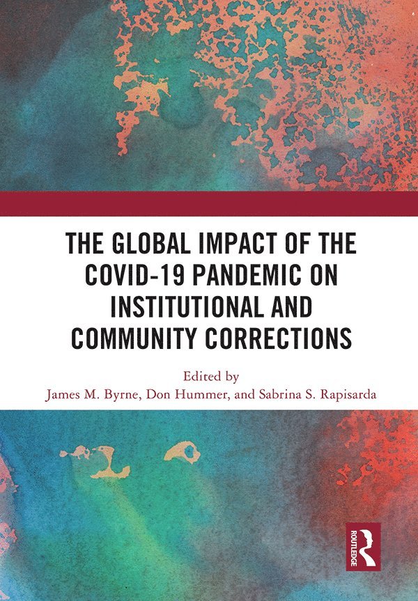 The Global Impact of the COVID-19 Pandemic on Institutional and Community Corrections 1