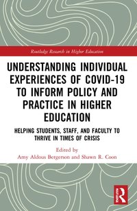 bokomslag Understanding Individual Experiences of COVID-19 to Inform Policy and Practice in Higher Education