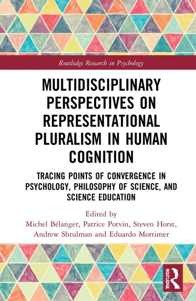 Michel Bélanger, Patrice Potvin, Steven Horst, Andrew Shtulman, Eduardo F. Mortimer - Multidisciplinary Perspectives on Representational Pluralism in Human Cognition, Inbunden