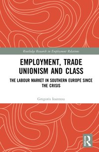 bokomslag Employment, Trade Unionism, and Class