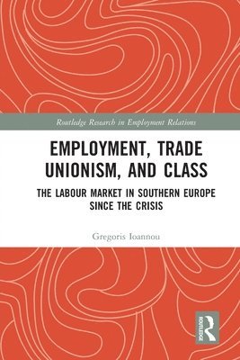 Employment, Trade Unionism, and Class 1