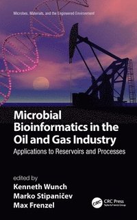 bokomslag Microbial Bioinformatics in the Oil and Gas Industry