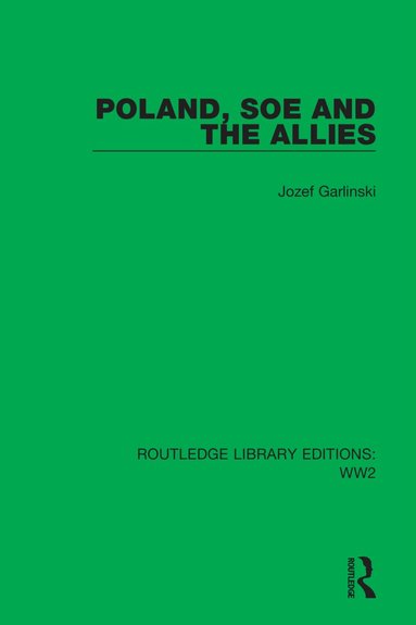 Jozef Garlinski - Poland, SOE and the Allies, Häftad