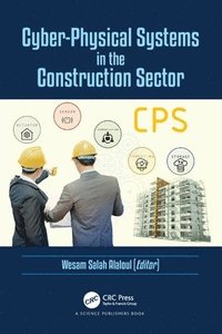 bokomslag Cyber-Physical Systems in the Construction Sector