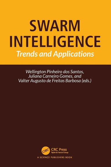 Wellington Pinheiro dos Santos, Juliana Carneiro Gomes, Valter Augusto de Freitas Barbosa - Swarm Intelligence, Inbunden