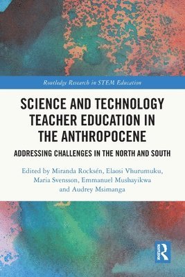 bokomslag Science and Technology Teacher Education in the Anthropocene