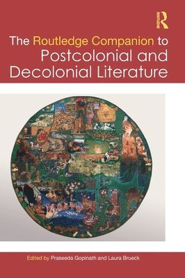 Routledge Companion to Postcolonial and Decolonial Literature