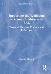 bokomslag Supporting the Wellbeing of Young Children with EAL