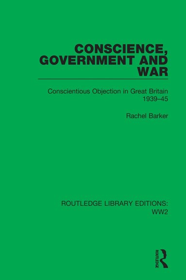 Rachel Barker - Conscience, Government and War, Inbunden