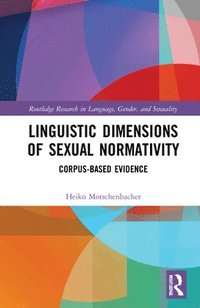 bokomslag Linguistic Dimensions of Sexual Normativity