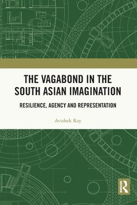 bokomslag The Vagabond in the South Asian Imagination