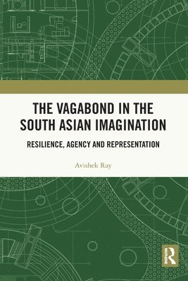 Vagabond in the South Asian Imagination