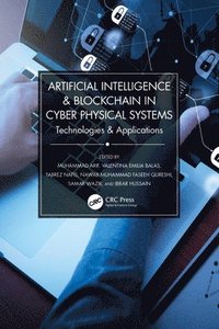 bokomslag Artificial Intelligence & Blockchain in Cyber Physical Systems